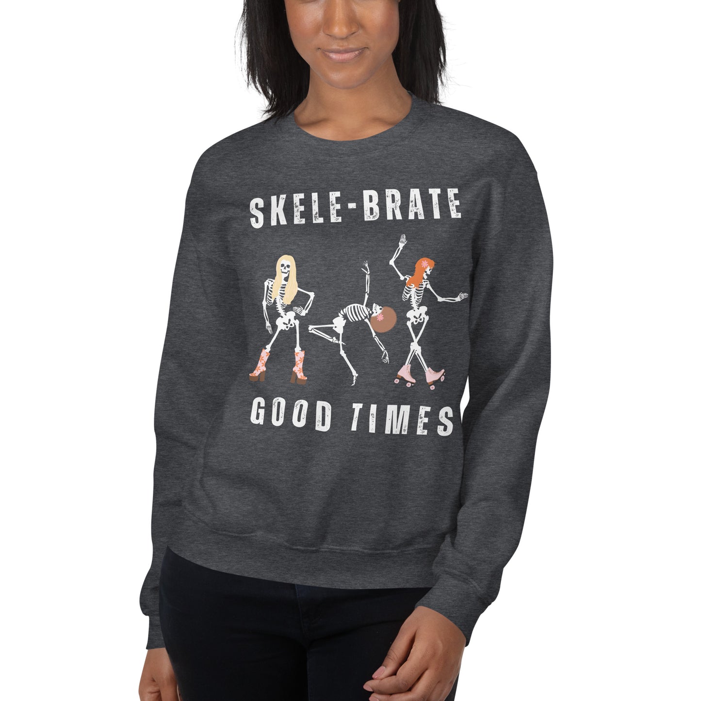 Skele-Brate Good Times | Dancing Skeletons | Unisex Sweatshirt