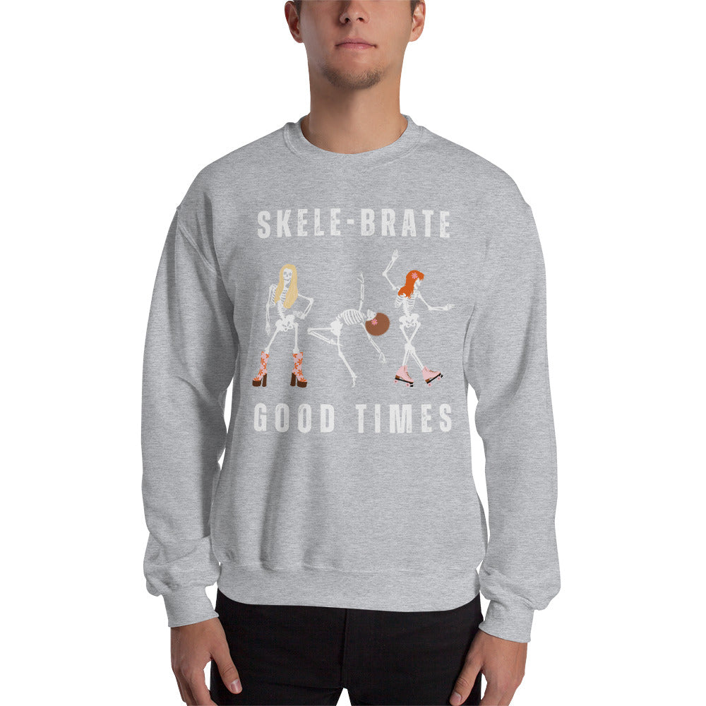Skele-Brate Good Times | Dancing Skeletons | Unisex Sweatshirt