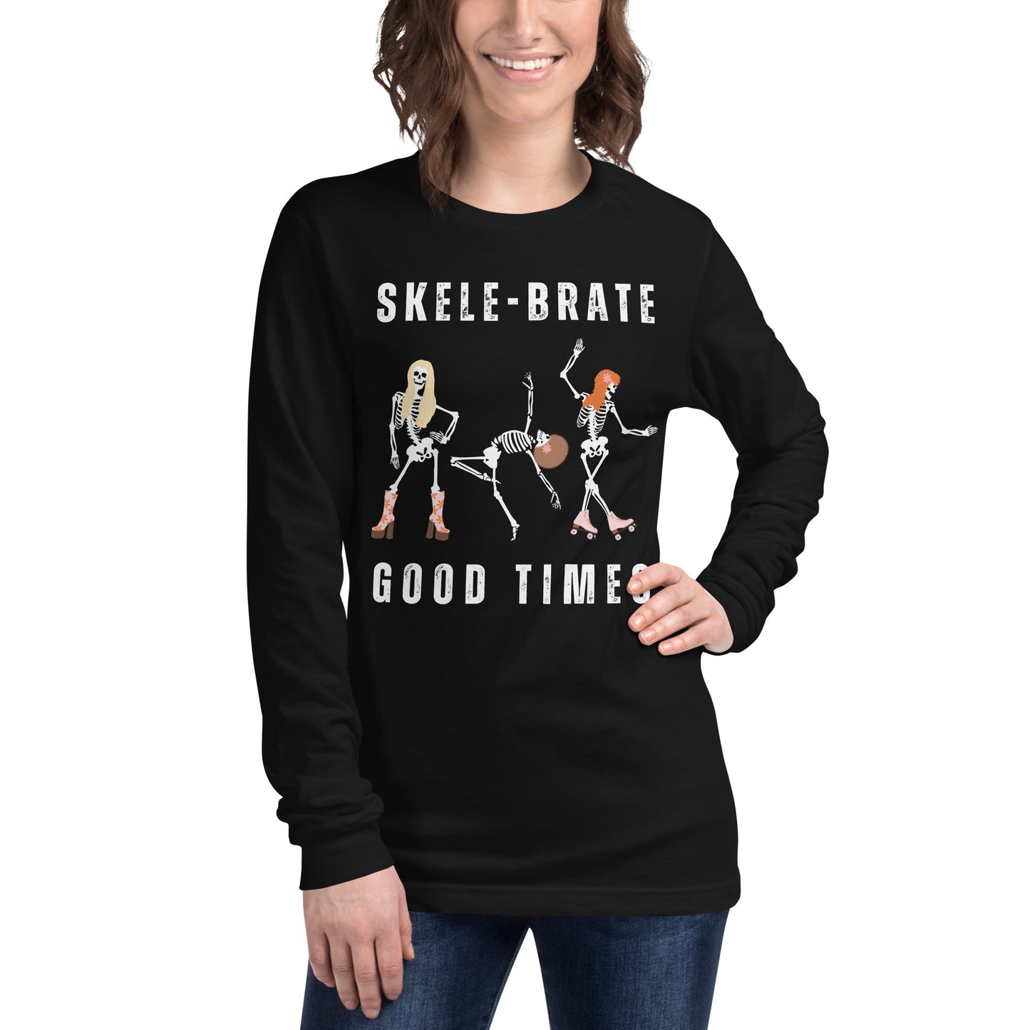 Skele-brate Good Times | Skeletons | Unisex Long Sleeve Tee