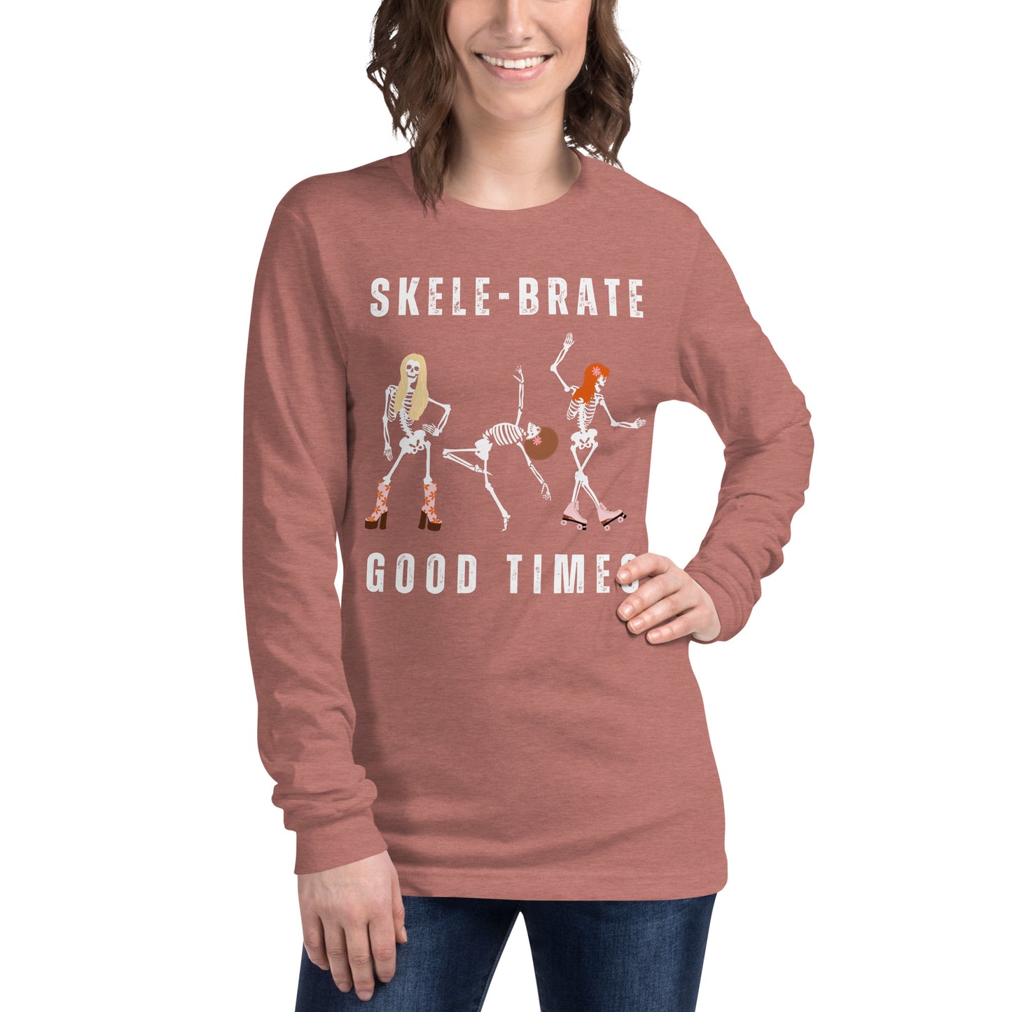 Skele-brate Good Times | Skeletons | Unisex Long Sleeve Tee