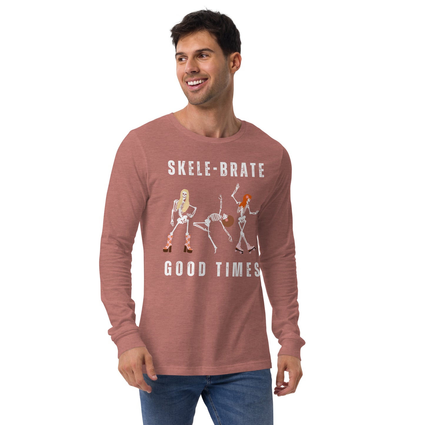 Skele-brate Good Times | Skeletons | Unisex Long Sleeve Tee