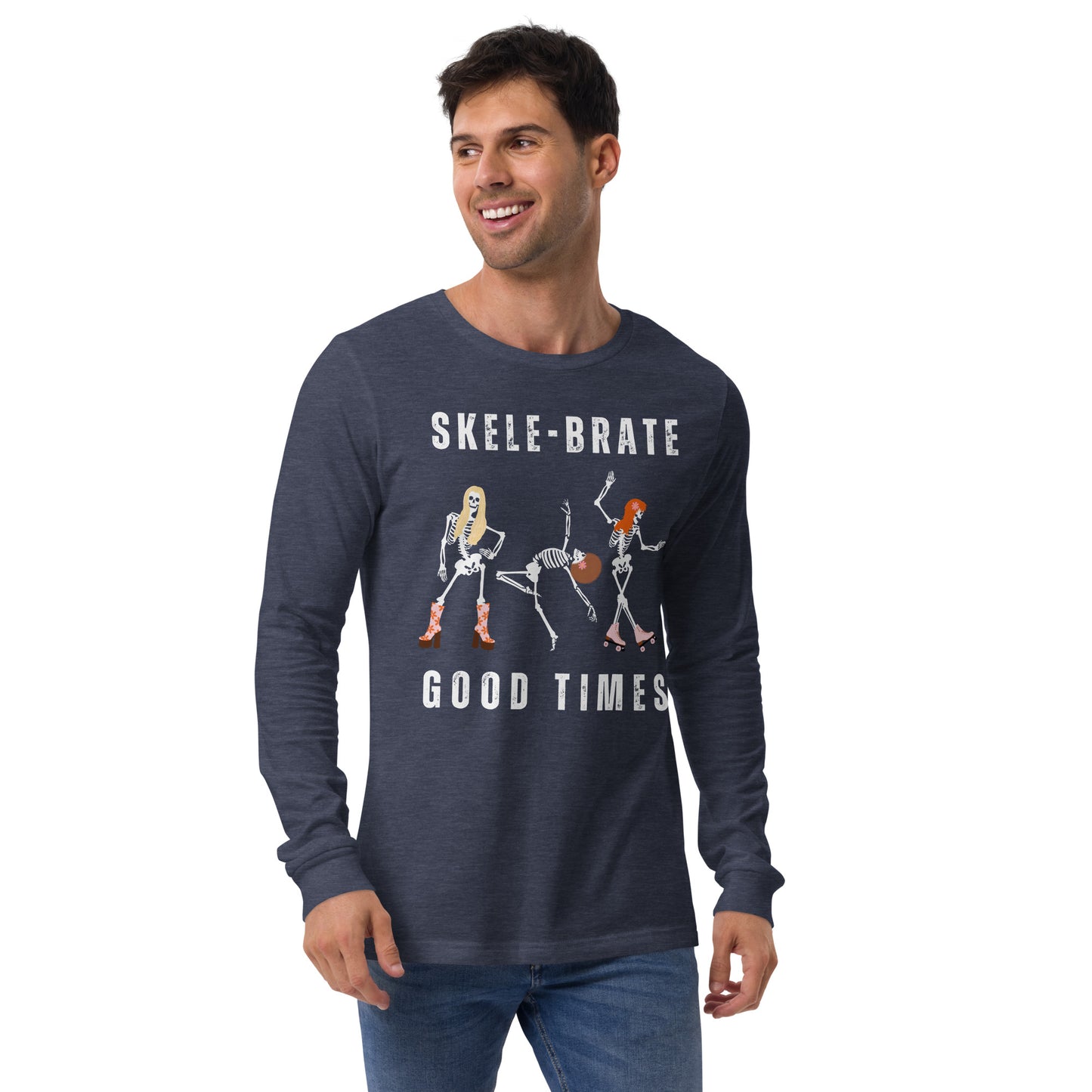 Skele-brate Good Times | Skeletons | Unisex Long Sleeve Tee